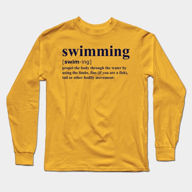 Swimming Dictionary definition Long Sleeve T-Shirt by Swimtees